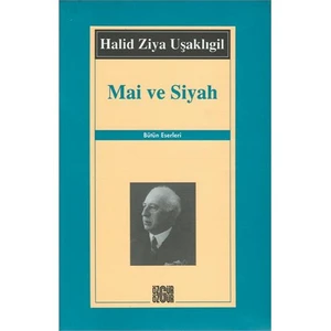 Mai Ve Siyah - Halid Ziya Uşaklıgil
