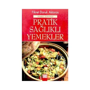 Pratik Sağlıklı Yemekler