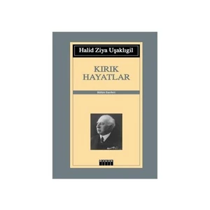 Kırık Hayatlar - Halid Ziya Uşaklıgil