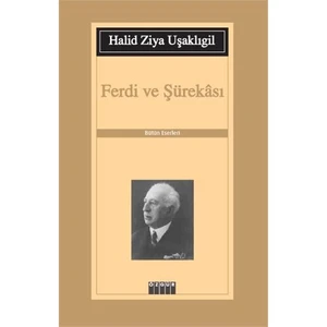 Ferdi ve Şürekası - Halid Ziya Uşaklıgil