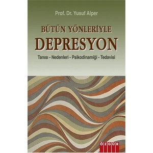 Bütün Yönleriyle Depresyon-Yusuf Alper
