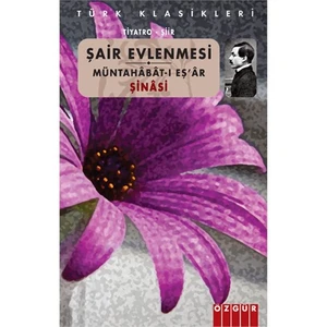 Şair Evlenmesi: Müntahabat-I Eş’Ar-İbrahim Şinasi