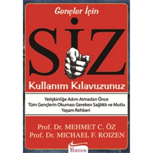 Siz: Kullanım Kılavuzunuz (Gençler İçin)-Michael F. Roizen