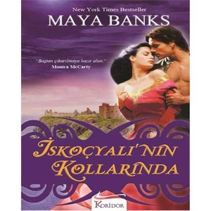 İskoçyalı’Nın Kollarında - Maya Banks