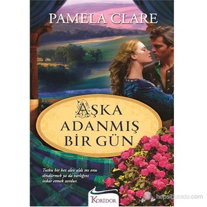 Aşka Adanmış Bir Gün - Pamela Clare