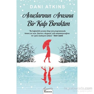 Avuçlarının Arasına  Bir Kalp Bıraktım-Dani Atkins