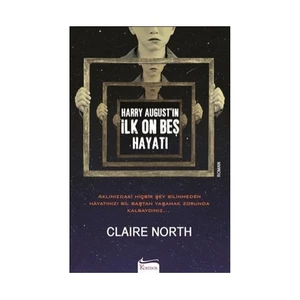 Harry August'In İlk On Beş Hayatı - Claire North