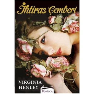İhtiras Çemberi - Virginia Henley
