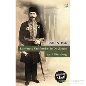 Saray’In Ve Cumhuriyet’İn Dişçibaşısı Sami Günzberg-Rıfat N. Bali