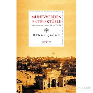 Münevverden Entellektüele-Kenan Çağan
