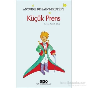 Küçük Prens - Antonie de Saint-Exupery