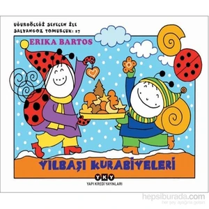 Yılbaşı Kurabiyeleri  17  - Uğurböceği Sevecen İle Salyangoz Tomurcuk-Erika Bartos