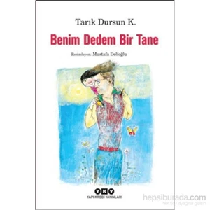 Benim Dedem Bir Tane-Tarık Dursun K.
