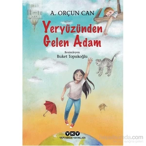 Yeryüzünden Gelen Adam-A. Orçun Can