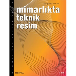 Mimarlıkta Teknik Resim - Orhan Şahinler