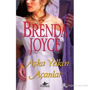 Aşka Yelken Açanlar - Brenda Joyce