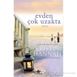Evden Çok Uzakta - Kristin Hannah