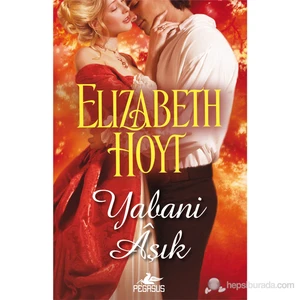 Yabani Aşık - Elizabeth Hoyt