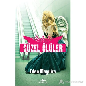 Güzel Ölüler 3 Summer - Eden Maguire