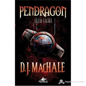 Pendragon 1: Ölüm Taciri  - D.J. Machale