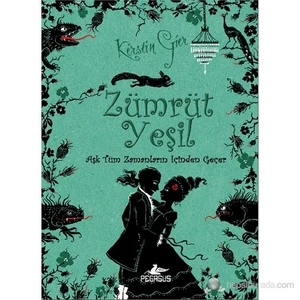 Zümrüt Yeşil: Aşk Tüm Zamanların İçinde 3 - Ciltli - Kerstin Gier