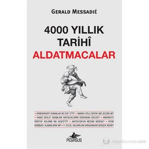 4000 Yıllık Tarihi Aldatmacalar - Gerald Messadie