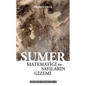 Sümer - Matematiğin Ve Sayıların Gizemi