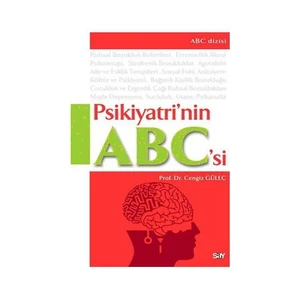 Psikiyatrinin Abc'si / Ruhsal Bozukluklar, Tanı Ve Tedavisi