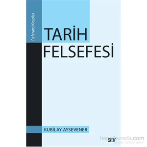Tarih Felsefesi-Kubilay Aysevener