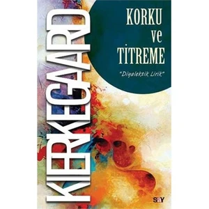 Korku Ve Titreme-Søren Kierkegaard