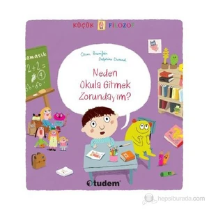 Neden Okula Gitmek Zorundayım?-Oscar Brenifier