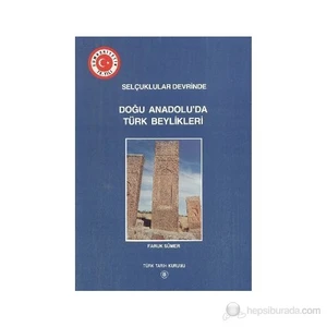 Selçuklular Devrinde Doğu Anadolu'da Türk Beylikleri