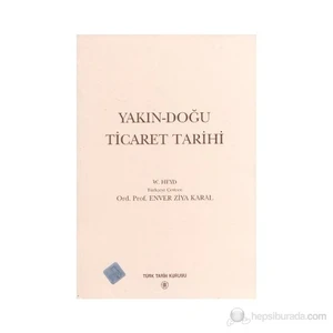 Yakın-Doğu Ticaret Tarihi-W. Heyd