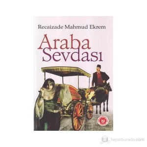 Araba Sevdası - Recaizade Mahmut Ekrem