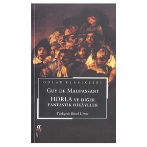Horla Ve Diğer Fantastik Hikayeler-Guy De Maupassant