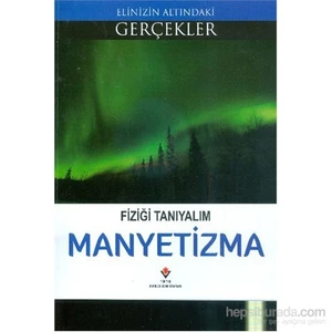 Elinizin Altındaki Gerçekler Fiziği Tanıyalım Manyetizma
