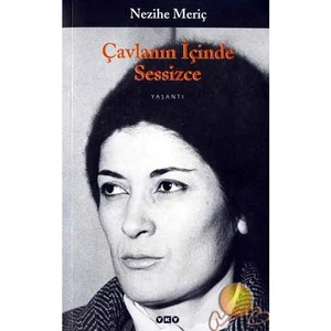 Çavlanın İçinde Sessizce-Nezihe Meriç