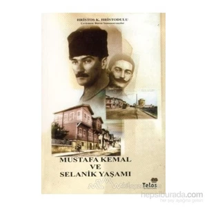 Mustafa Kemal Ve Selanik Yaşamı-Hristos K. Hristodulu