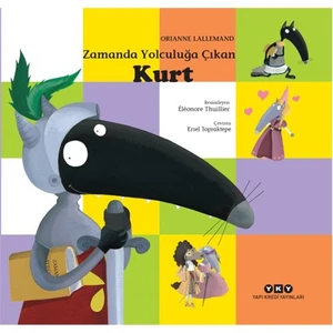 Zamanda Yolculuğa Çıkan Kurt - Orianne Lallemand