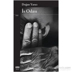 İs Odası - Doğan Yarıcı