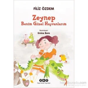 Zeynep Benim Güzel Hayvanlarım-Filiz Özdem