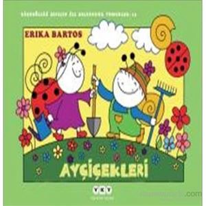 Ayçiçekleri 13 – Uğurböceği Sevecen İle Salyangoz Tomurcuk - Erika Bartos