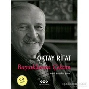 Bayraklarımı Çektim - Oktay Rifat
