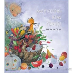 Meyveleri Kim Yemiş? - Feridun Oral