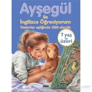 Ayşegül İle İngilizce Öğreniyorum – Resimler Eşliğinde 1000 Sözcük-Sylvie Decaux