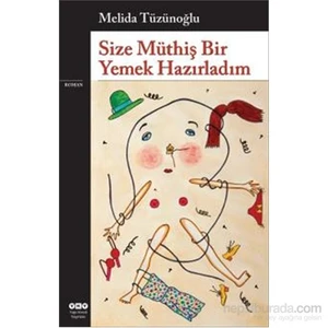 Size Müthiş Bir Yemek Hazırladım - Melida Tüzünoğlu