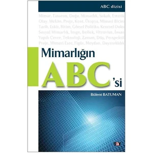 Mimarlığın Abc'Si-Bülent Batuman