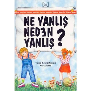 Ne Yanlış Neden Yanlış? - Nur Akarsu