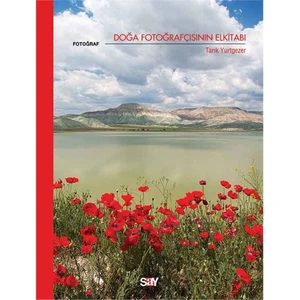 Doğa Fotoğrafçısının Elkitabı - Tarık Yurtgezer