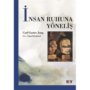 İnsan Ruhuna Yöneliş ( L'homme A La Decouverte De Sou Ame ) - Carl Gustav Jung